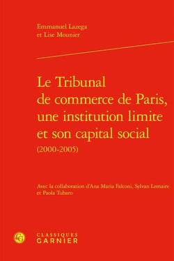 Le Tribunal de commerce de Paris, une institution limite et son capital social (2000-2005)
