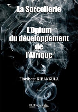 La sorcellerie l opium du developpement de l afrique