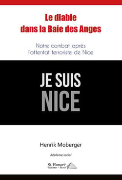 Le diable dans la baie des anges - notre combat apres l'attentat terroriste de nice