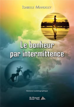 Le bonheur par intermittence