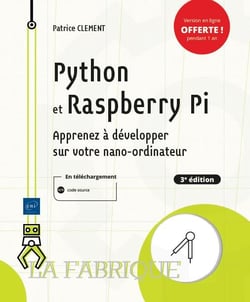 Python et raspberry pi : apprenez à développer sur votre nano-ordinateur (3e édition)