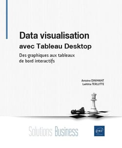 Data visualisation avec Tableau Desktop : Des graphiques aux tableaux de bord interactifs