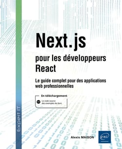 Next.js pour les développeurs React : Le guide complet pour des applications web professionnelles