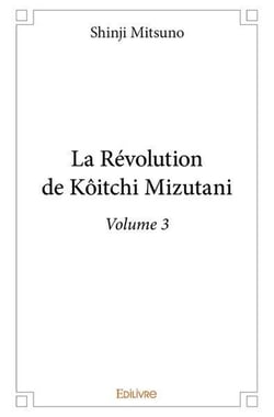 La revolution de koitchi mizutani  volume 3