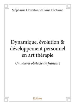 Dynamique, evolution & developpement personnel en art therapie - un nouvel obstacle de franchi !