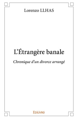 L'Étrangère banale : Chronique d'un divorce arrangé