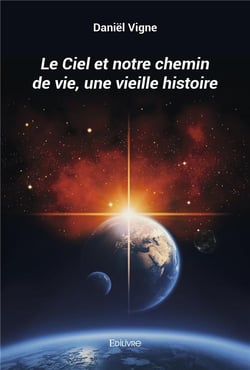 Le ciel et notre chemin de vie, une vieille histoire