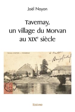 Tavernay, un village du morvan au xixe siecle