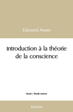 Introduction à la théorie de la conscience
