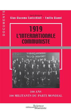 1919 l'Internationale communiste- 100 ans, 100 militants du parti mondial