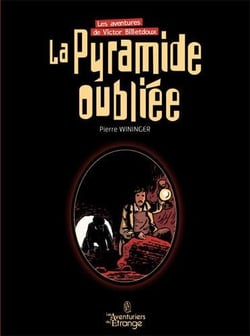 Les aventures de Victor Billetdoux Tome 1 : la pyramide oubliée