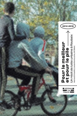 Pour le meilleur et pour le pile : un récit de lutte urbaine à Roubaix (2014-2018)