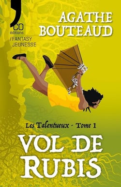 Vol de Rubis : Les Talentueux - Tome 1