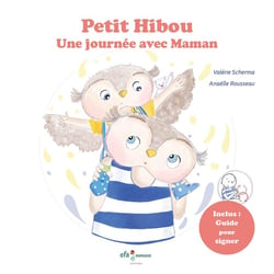 Petit Hibou, une journée avec Maman