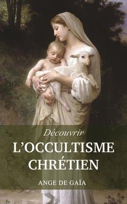 Découvrir l'occultisme chrétien