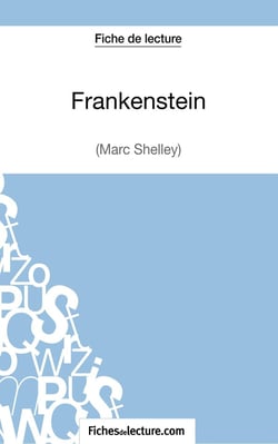 Frankenstein de Mary Shelley :- analyse complète de l'oeuvre