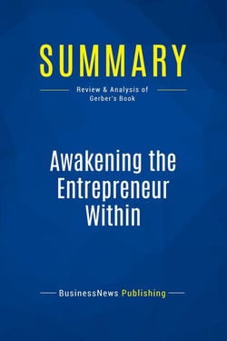 Summary: Awakening the Entrepreneur Within : Review and Analysis of Gerber's Book