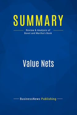 Summary: Value Nets : Review and Analysis of Bovet and Martha's Book