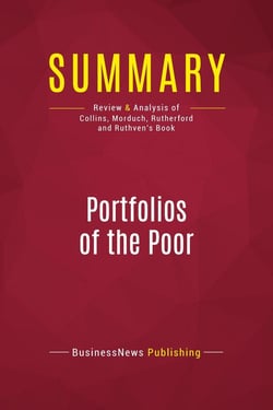 Summary: Portfolios of the Poor : Review and Analysis of Collins, Morduch, Rutherford and Ruthven's Book