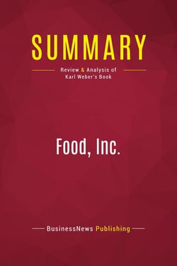 Summary: Food, Inc. : Review and Analysis of Karl Weber's Book