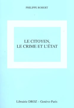 Le citoyen, le crime et l'etat
