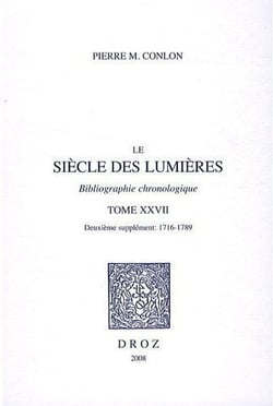 Le siècle des lumières - bibliographie chronologique Tome 27 - deuxieme supplément : 1716-1789