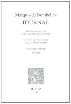 Bombelles, marquis de: journal tome viii et dernier (1815-1822)