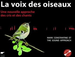 Voix des oiseaux. une nouvelle approche des cris et des chants (2 cd offerts) (la)