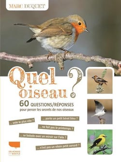 Quel oiseau ? 60 questions/réponses pour percer les secrets de nos oiseaux