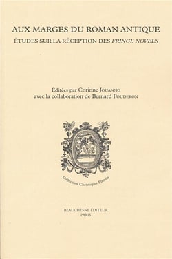 Aux marges du roman antique - étude sur la réception des fringe novels