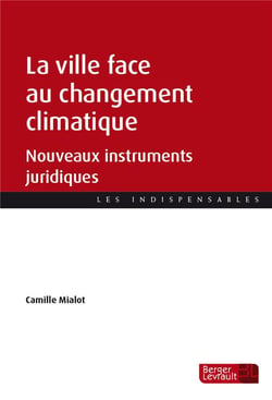 La ville face au changement climatique - nouveaux instruments juridiques