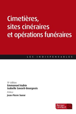 Cimetières, sites cinéraires et opérations funéraires (11e édition)