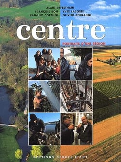 Centre - portraits d'une région