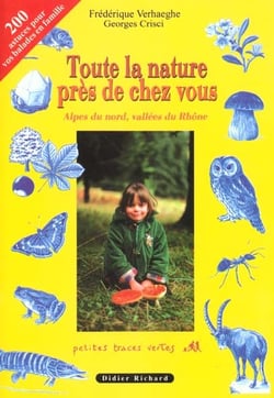 Toute la nature pres de chez vous alpes nord, vallee du rhone