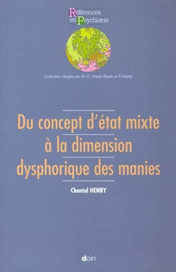 Du concept d etats mixtes a la dimentsion dysphorique des manies