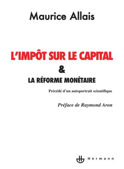 L'impôt sur le capital et la réforme monétaire - auto-portrait scientifique