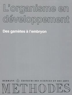 L'organisme en développement, Volume 1 : Des gamètes à l'embryon