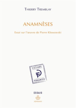Anamnèses - essai sur l'oeuvre de Pierre Klossowski