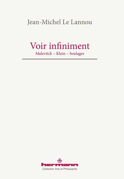 Voir infiniment - Malevitch, Klein, Soulages