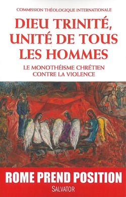 Dieu trinité, unité de tous les hommes - le monothéisme chrétien contre la violence
