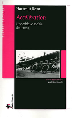 Accélération - une critique sociale du temps