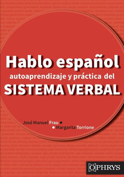 Hablo español : Autoaprendizaje y práctica del sistema verbal