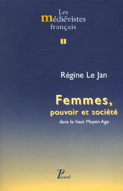 Femmes, pouvoir et société dans le haut Moyen Age. : 1