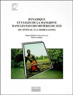 Dynamique et usages de la mangrove dans les payx des rivières du sud (du Sénégal à la Sierra Léone)