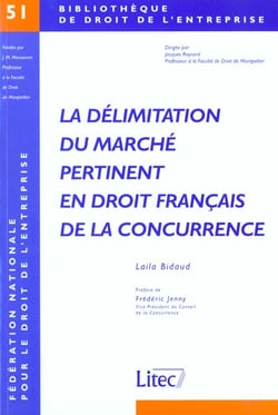 La delimitation du marche pertinent en droit francais de la concurrence