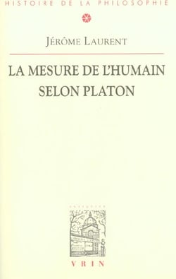 La mesure de l'humain selon Platon