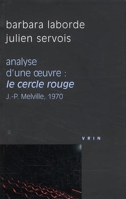 Analyse d'une oeuvre : le cercle rouge de J.-P. melville, 1970
