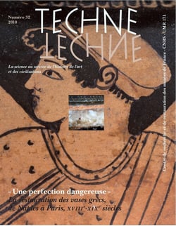 TECHNE n.32 : une perfection dangereuse - la restauration des vases grecs, de Naples à Paris, XVIII-XIXe siècles