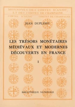 Trésors monétaires Tome 1 : les trésors monétaires médiévaux et modernes découverts en France t.1