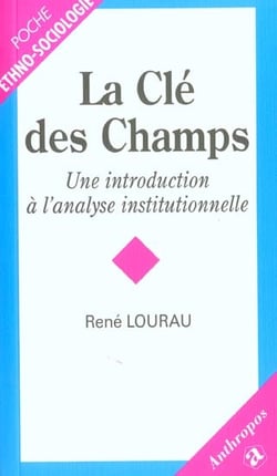 La clé des champs, une introduction à l'analyse institutionnelle